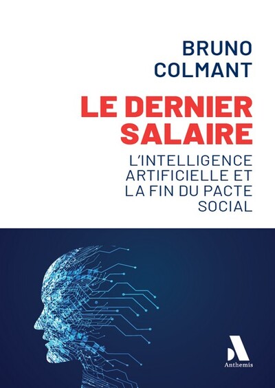 Le dernier salaire - L'intelligence artificielle et la fin du pacte social