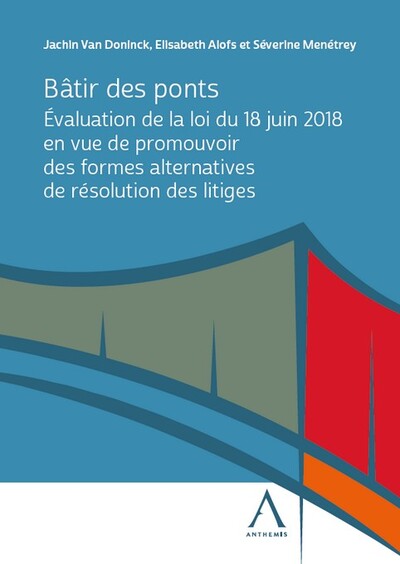 Bâtir des ponts - Évaluation de la loi du 18 juin 2018 en vue de promouvoir des formes alternatives de résolution des litiges
