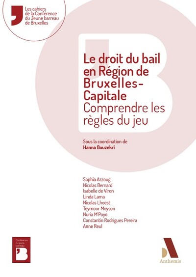 Le droit du bail en région de Bruxelles-Capitale - Comprendre les règles du jeu