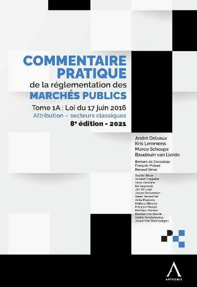 COMMENTAIRE PRATIQUE DE LA REGLEMENTATION DES MARCHES PUBLICS TOME 1 A+B - ATTRIBUTION - SECTEURS CLASSIQUES