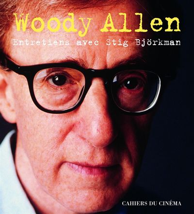 Woody Allen - Entretiens Entretiens Avec Stig Bjorkman