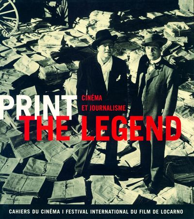 Print The Legend - Cinéma et Journalisme