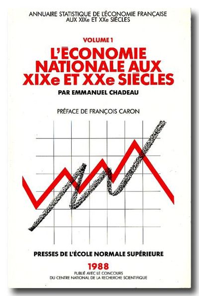 L' Économie Nationale 19E 20E Siècles - Annuaire Statistique T. 1