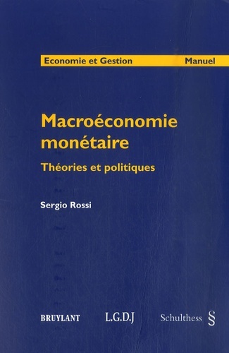 MACRO-ÉCONOMIE MONÉTAIRE, THÉORIES ET POLITIQUES