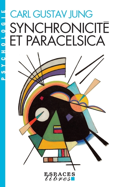 Synchronicité et Paracelsica (Espaces Libres - Psychologie)