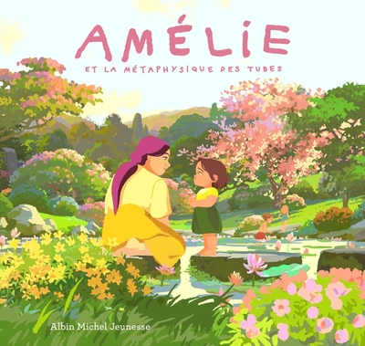 Amélie et la métaphysique des tubes - L'album du film évènement