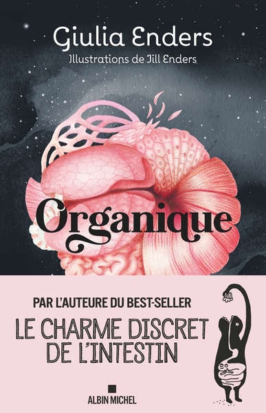 Organique - Par l'autrice du best-seller Le charme discret de l'intestin