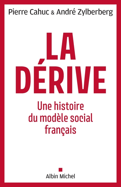 La Dérive - Une histoire du modèle social français