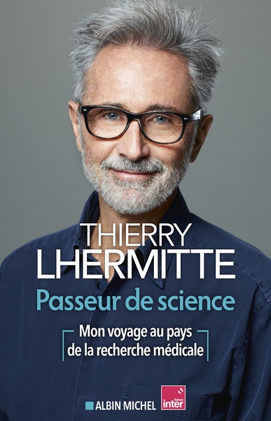 Passeur de science - Mon voyage au pays de la recherche médicale