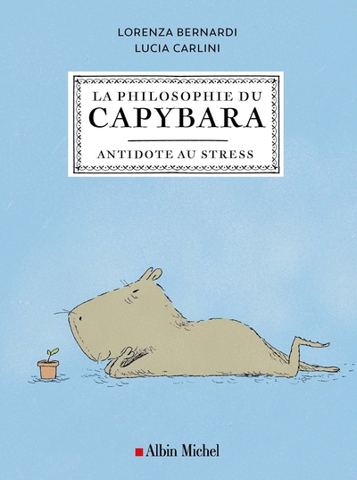 La Philosophie du capybara - Antidote au stress