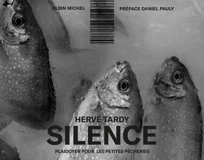 Silence - Plaidoyer pour les petites pêcheries