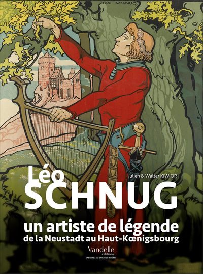 Léo Schnug, un artiste de légende - de la Neustadt au Haut-Koenigsbourg