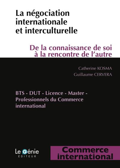 La négociation internationale et interculturelle - De la connaissance de soi à la rencontre de l'autre
