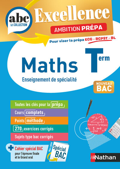 ABC BAC Excellence - Maths prépa ECG/BCPST/BL Term