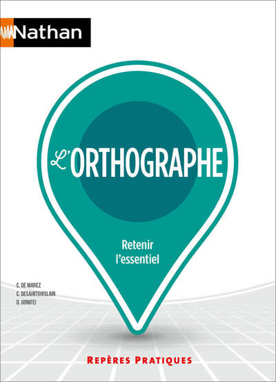 L'Orthographe - Repères pratiques n° 10