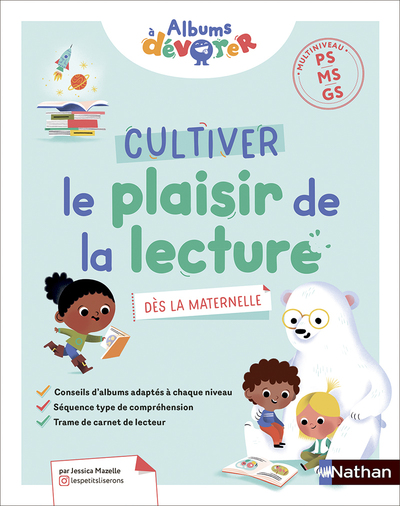 Albums à dévorer - Cultiver le plaisir de la lecture dès maternelle PS MS GS - Guide