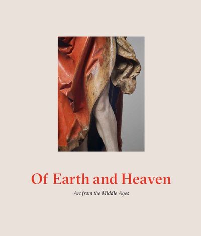 Of Earth and Heaven - Art from the Middle Ages
