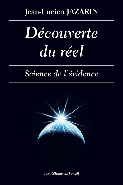 Découverte du réel - science de l'évidence