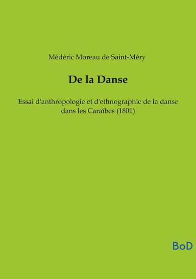 De la Danse - Essai d'anthropologie et d'ethnographie de la danse dans les Caraïbes (1801)