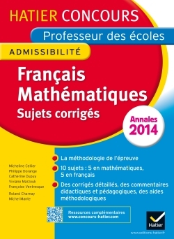 Annales 2014 - Concours professeur des écoles - Sujets corrigés français et mathématiques