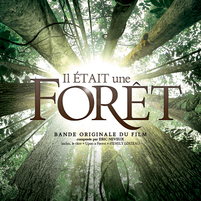 Il était une forêt - Bande originale du film - B.O.F