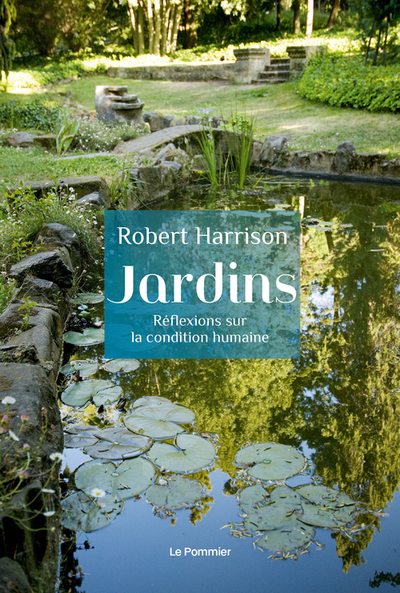 Jardins - Réflexions sur la condition humaine