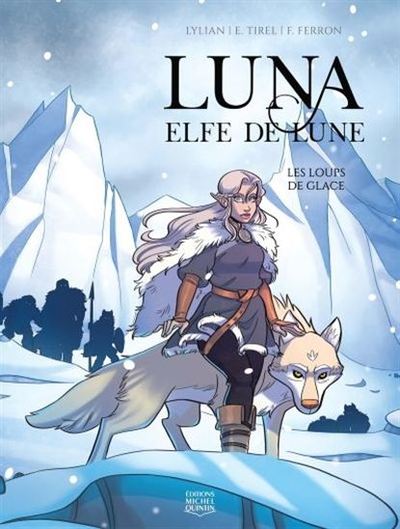 Luna elfe de lune - Les loups de glace