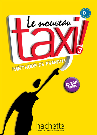 Le Nouveau Taxi ! 3 - Livre de l'élève (B1)