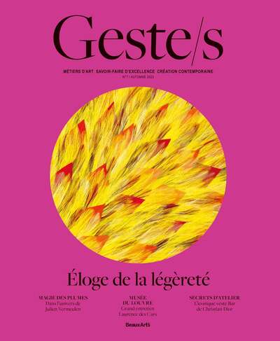 Geste/s n°7 : Éloge de la légèreté - Métiers d’art, savoir-faire d'excellence, création contemporaine