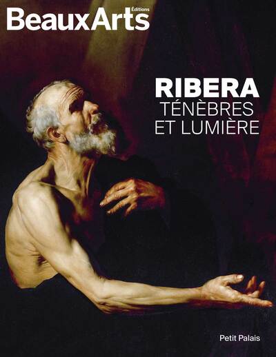 Ribera. Ténèbres et lumière - au Petit Palais