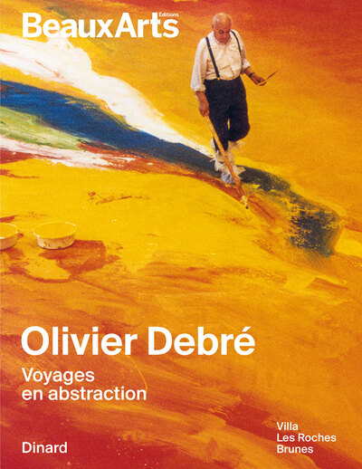 Olivier Debré. Voyages en abstraction - à la Villa les Roches Brunes de Dinard