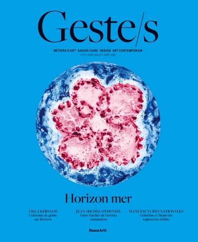 Geste/s n°14 : Horizon mer - Métiers d’art, savoir-faire d'excellence, création contemporaine