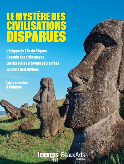 LE MYSTERE DES CIVILISATIONS DISPARUES.