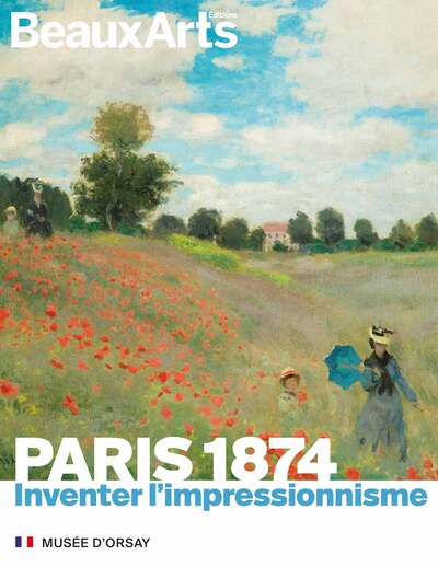 Paris 1874. Inventer l'impressionnisme - Au Musée d'Orsay