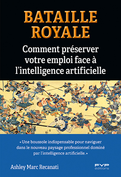 Bataille royale - Comment préserver votre emploi face à l'IA