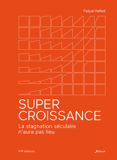 Supercroissance - La Stagnation Seculaire N Aura Pas Lieu