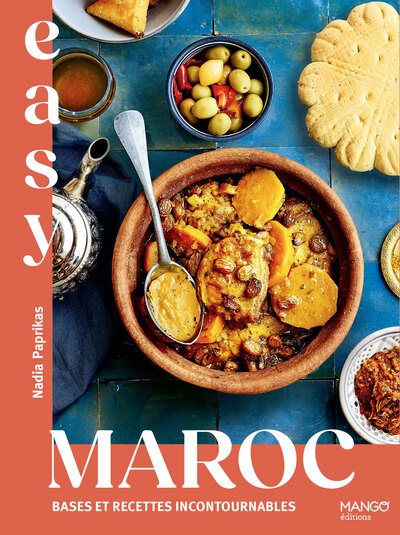 Easy Maroc - Bases et recettes incontournables