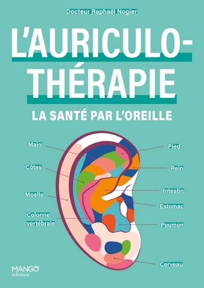 L'auriculothérapie : la santé par l'oreille