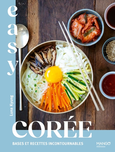 Easy Corée - Les meilleures recettes de mon pays