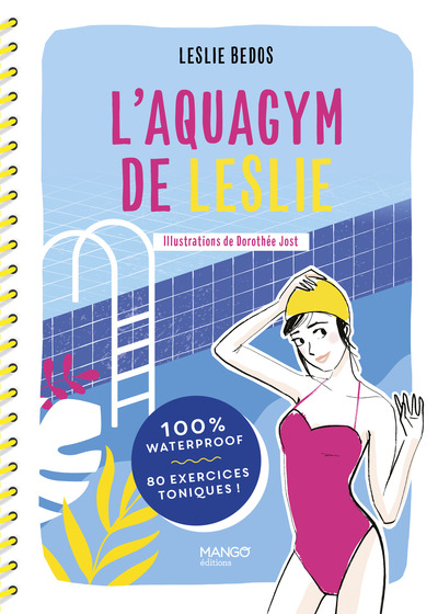 L'aquagym de Leslie - 100 % waterproof - 80 exercices toniques !