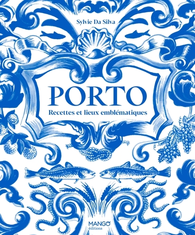 Porto - Recettes et lieux emblématiques