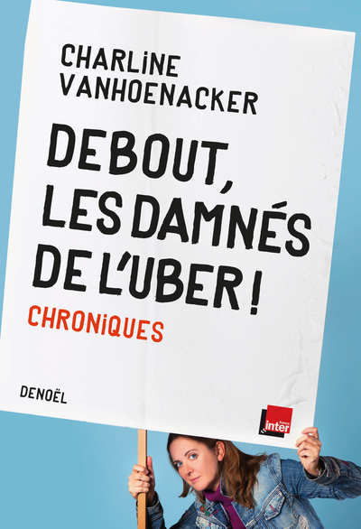 Debout, les damnés de l'Uber ! - Chroniques