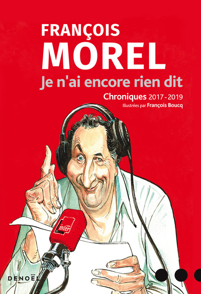 Je n'ai encore rien dit - Chroniques 2017-2019