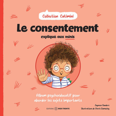 Le consentement expliqué aux minis - Album psychoéducatif pour aborder les sujets importants