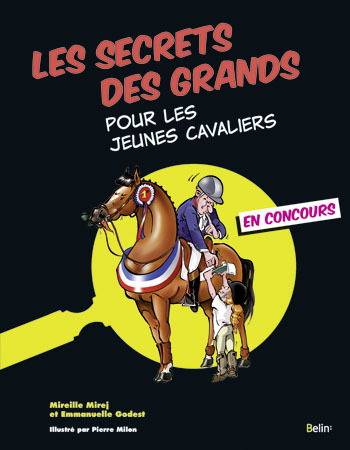 Secrets des grands pour les jeunes cavaliers - <SPAN>En concours</SPAN>