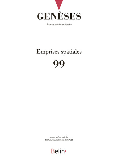 Revue Genèses - Genèses n°99 - Emprises spatiales
