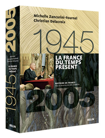 La France du temps présent (1945-2005) - Version brochée