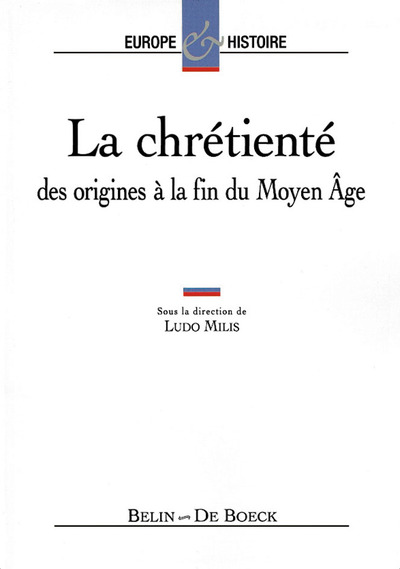 La chrétienté - des origines à la fin du Moyen Age