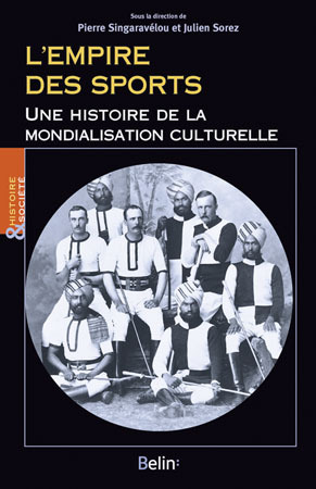 L'empire des sports - Une histoire de la mondialisation culturelle