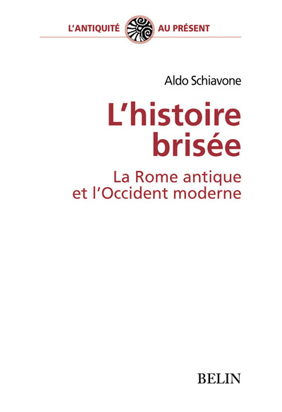 L'histoire brisée - La Rome antique et l'Occident moderne